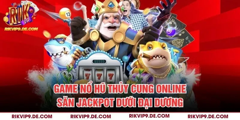 Game Nổ hũ Thủy Cung online