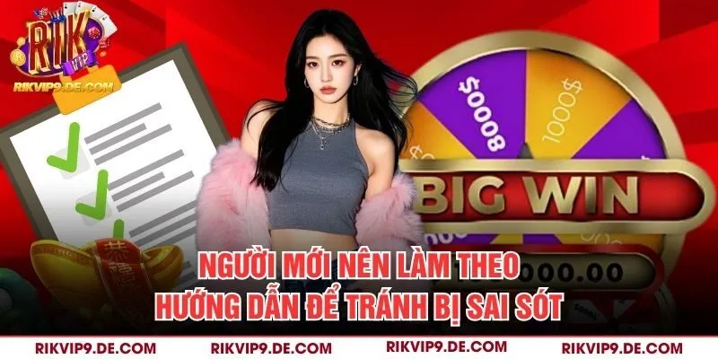 Người mới nên làm theo hướng dẫn để tránh bị sai sót